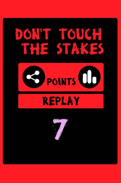 Don't Touch The Stakes